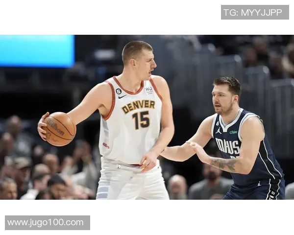 湖人掘金西部决赛激战正酣谁能笑到最后争夺总冠军荣耀